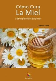 Cover von Cómo cura la miel y otros productos del panal