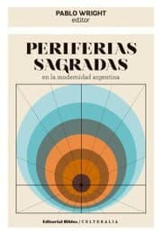 Cover von Periferias sagradas en la modernidad argentina