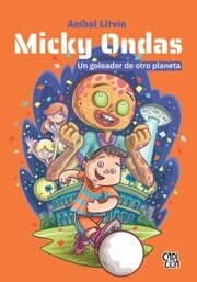 Cover von Micky Ondas, un goleador de otro planeta