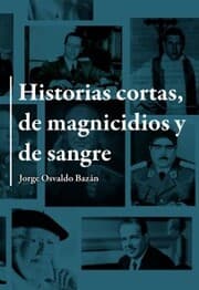 Cover von Historias cortas de magnicidios y de sangre
