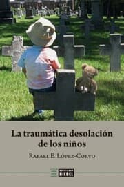 Cover von La traumática desolación de los niños
