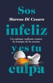 Cover von Sos infeliz y es tu culpa