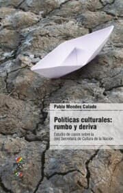 Cover von Políticas culturales: rumbo y deriva