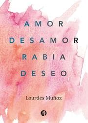 Cover von Amor, Desamor, Rabia, Deseo