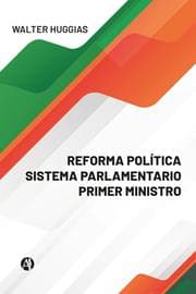 Cover von REFORMA POLÍTICA SISTEMA PARLAMENTARIO PRIMER MINISTRO