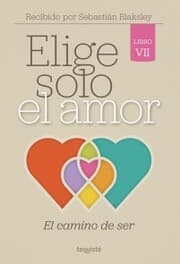 Cover von Elige solo el amor: El camino de ser