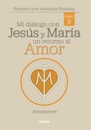 Cover von Mi diálogo con Jesús y María. Un retorno al amor