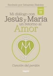 Cover von Mi diálogo con Jesús y María. Un retorno al amor