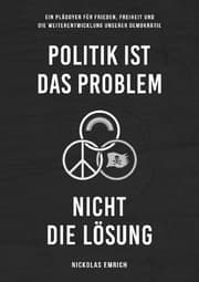 Cover von Politik ist das Problem, nicht die Lösung