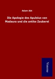 Cover von Die Apologie des Apuleius von Madaura und die antike Zauberei