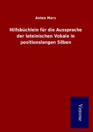 Cover von Hilfsbüchlein für die Aussprache der lateinischen Vokale in positionslangen Silben