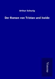 Cover von Der Roman von Tristan und Isolde