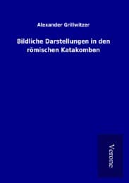 Cover von Bildliche Darstellungen in den römischen Katakomben