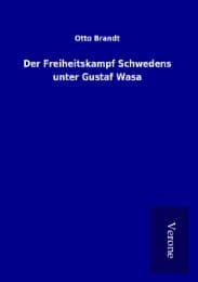 Cover von Der Freiheitskampf Schwedens unter Gustaf Wasa