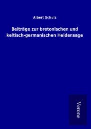Cover von Beiträge zur bretonischen und keltisch-germanischen Heldensage