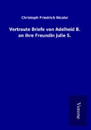Cover von Vertraute Briefe von Adelheid B. an ihre Freundin Julie S.