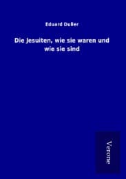 Cover von Die Jesuiten, wie sie waren und wie sie sind
