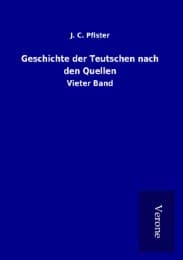 Cover von Geschichte der Teutschen nach den Quellen