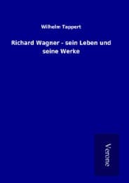 Cover von Richard Wagner - sein Leben und seine Werke
