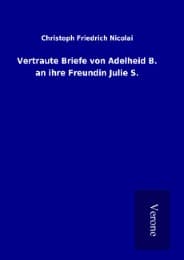 Cover von Vertraute Briefe von Adelheid B. an ihre Freundin Julie S.