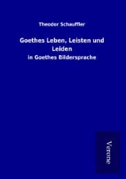 Cover von Goethes Leben, Leisten und Leiden