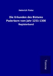 Cover von Die Urkunden des Bistums Paderborn vom Jahr 1251-1300