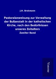 Cover von Pastoralanweisung zur Verwaltung der Bußanstalt in der katholischen Kirche, nach den Bedürfnissen unseres Zeitalters