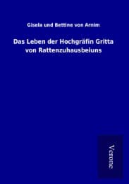 Cover von Das Leben der Hochgräfin Gritta von Rattenzuhausbeiuns