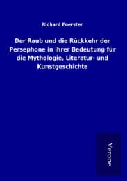 Cover von Der Raub und die Rückkehr der Persephone in ihrer Bedeutung für die Mythologie, Literatur- und Kunstgeschichte
