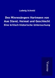 Cover von Des Minnesängers Hartmann von Aue Stand, Heimat und Geschlecht