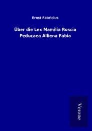 Cover von Über die Lex Mamilia Roscia Peducaea Alliena Fabia