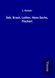 Cover von Seb. Brant, Luther, Hans Sachs, Fischart