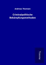 Cover von Criminalpolitische Bekämpfungsmethoden