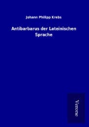 Cover von Antibarbarus der Lateinischen Sprache