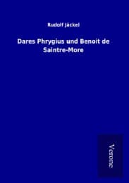 Cover von Dares Phrygius und Benoit de Saintre-More