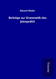 Cover von Beiträge zur Grammatik des Jainaprâkit