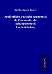Cover von Ausführliche deutsche Grammatik als Kommentar der Schulgrammatik