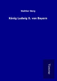 Cover von König Ludwig II. von Bayern