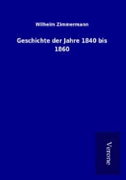 Cover von Geschichte der Jahre 1840 bis 1860