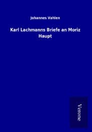 Cover von Karl Lachmanns Briefe an Moriz Haupt