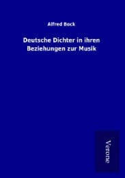Cover von Deutsche Dichter in ihren Beziehungen zur Musik