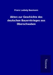Cover von Akten zur Geschichte des deutschen Bauernkrieges aus Oberschwaben