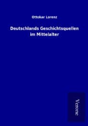 Cover von Deutschlands Geschichtsquellen im Mittelalter