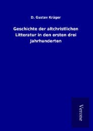 Cover von Geschichte der altchristlichen Litteratur in den ersten drei Jahrhunderten