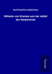 Cover von Wilhelm von Oranien und der Abfall der Niederlande