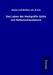 Cover von Das Leben der Hochgräfin Gritta von Rattenzuhausbeiuns