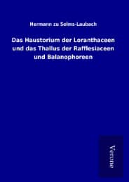 Cover von Das Haustorium der Loranthaceen und das Thallus der Rafflesiaceen und Balanophoreen