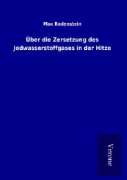 Cover von Über die Zersetzung des Jodwasserstoffgases in der Hitze