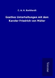 Cover von Goethes Unterhaltungen mit dem Kanzler Friedrich von Müller
