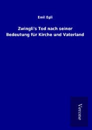 Cover von Zwingli's Tod nach seiner Bedeutung für Kirche und Vaterland
